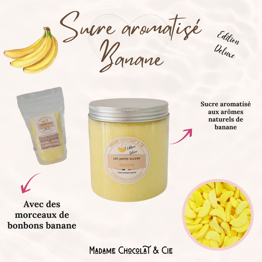Sucre aromatisé – Banane – Edition Deluxe